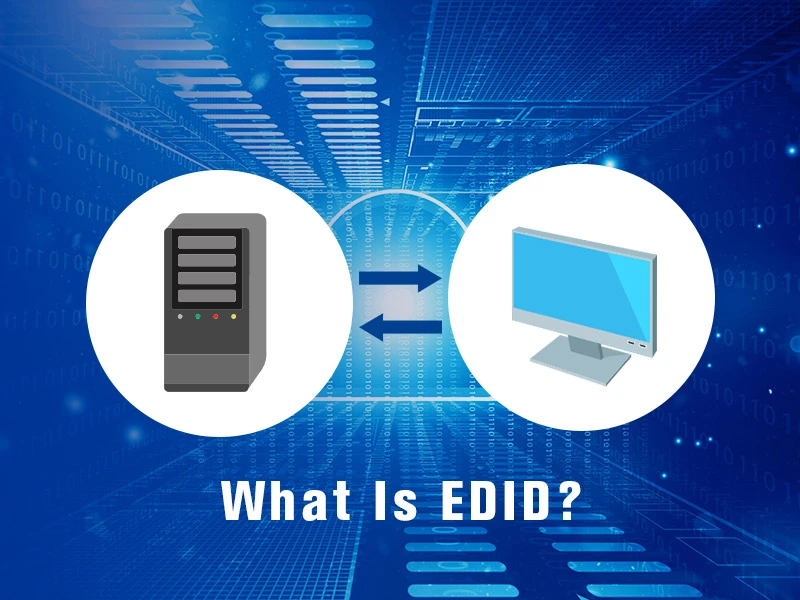 Why EDID is important for KVM switch or Extender